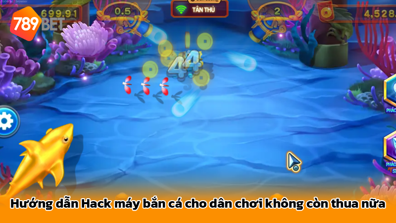 Hướng dẫn Hack máy bắn cá cho dân chơi không còn thua nữa