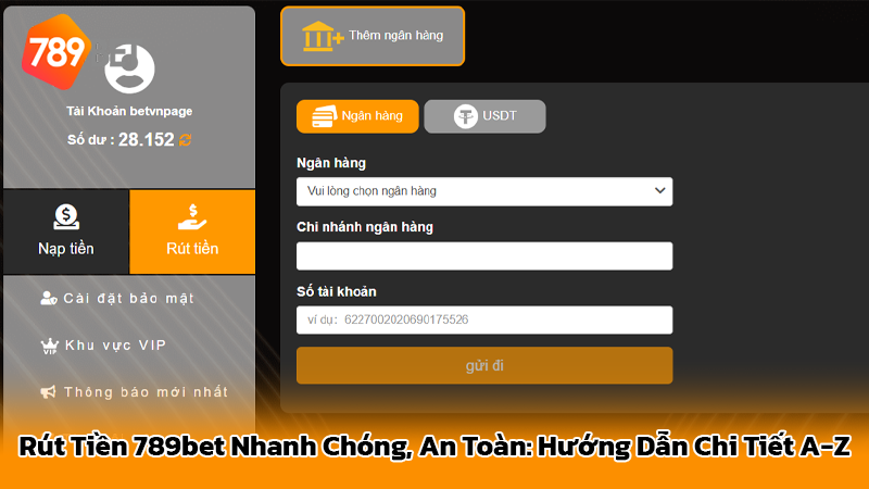 Rút Tiền 789bet Nhanh Chóng, An Toàn: Hướng Dẫn Chi Tiết A-Z