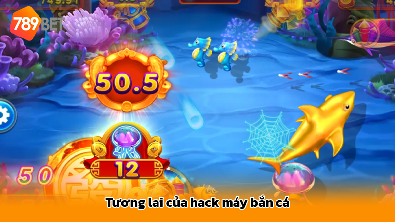 Tương lai của hack máy bắn cá